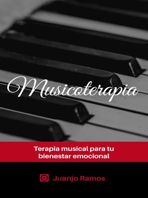 cover image of Musicoterapia. Terapia musical para tu bienestar emocional